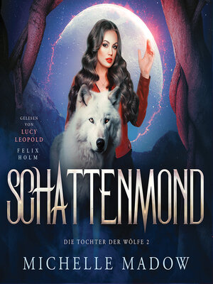 cover image of Schattenmond--Die Tochter der Wölfe